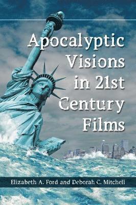 bokomslag Apocalyptic Visions in 21st Century Films