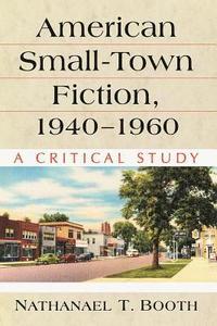 bokomslag American Small-Town Fiction, 1940-1960