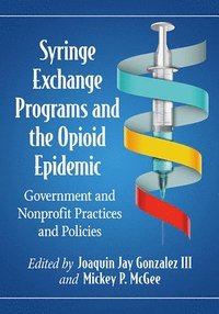 bokomslag Syringe Exchange Programs and the Opioid Epidemic