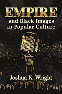 bokomslag Empire and Black Images in Popular Culture