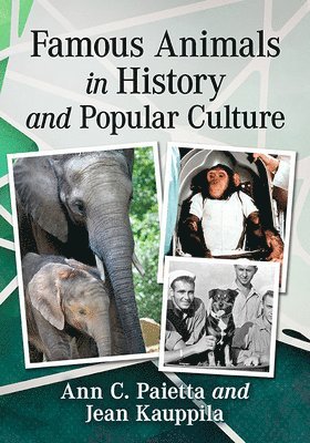 Ann C. Paietta, Jean Kauppila - Famous Animals in History and Popular Culture, Häftad