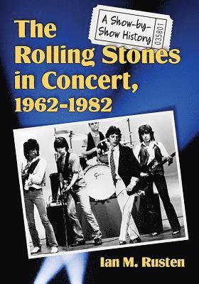 The Rolling Stones in Concert, 19621982 1