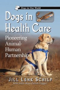 bokomslag Dogs in Health Care