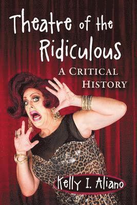 Kelly I. Aliano - Theatre of the Ridiculous, Häftad
