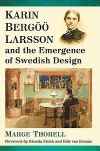 bokomslag Karin Bergoo Larsson and the Emergence of Swedish Design
