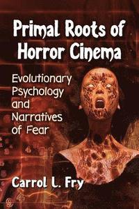 bokomslag Primal Roots of Horror Cinema