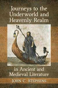 bokomslag Journeys to the Underworld and Heavenly Realm in Ancient and Medieval Literature