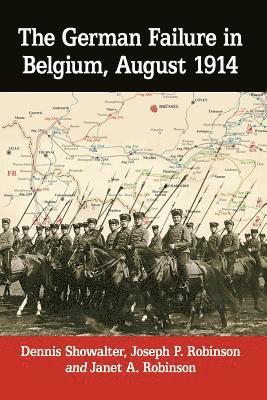 bokomslag The German Failure in Belgium, August 1914