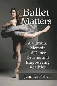 bokomslag Ballet Matters