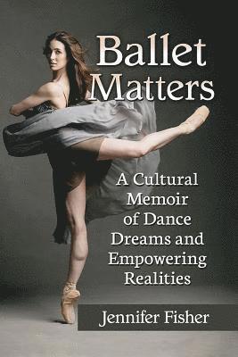 Jennifer Fisher - Ballet Matters, Häftad