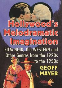 bokomslag Hollywood's Melodramatic Imagination