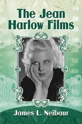 James L. Neibaur - Jean Harlow Films, Häftad