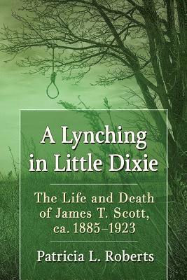 Patricia L. Roberts - Lynching in Little Dixie, Häftad