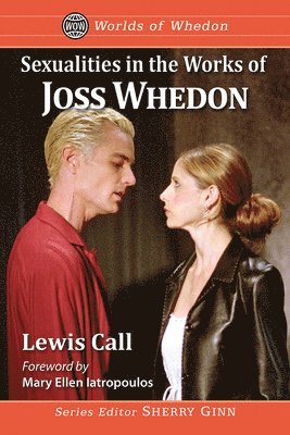 Lewis Call - Sexualities in the Works of Joss Whedon, Häftad