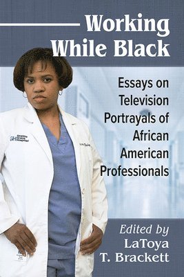 LaToya T. Brackett, Latoya T. Brackett - Working While Black, Häftad