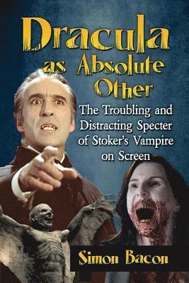 Simon Bacon - Dracula as Absolute Other, Häftad