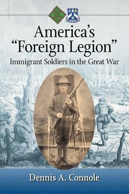Dennis A. Connole - America's "Foreign Legion", Häftad