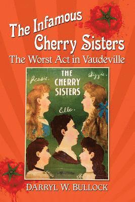 The Infamous Cherry Sisters 1
