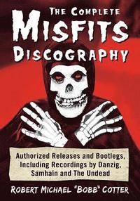 bokomslag The Complete Misfits Discography