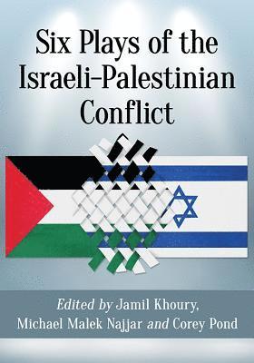 Jamil Khoury, Michael Malek Najjar, Corey Pond - Six Plays of the Israeli-Palestinian Conflict, Häftad