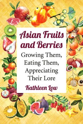 Asian Fruits and Berries 1