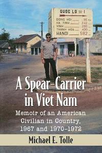 bokomslag A Spear-Carrier in Viet Nam