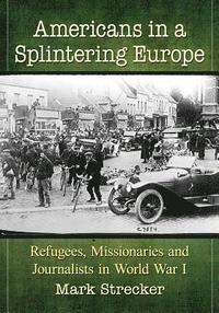 bokomslag Americans in a Splintering Europe