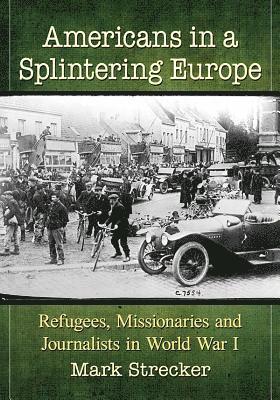 Americans in a Splintering Europe 1