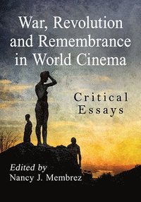 bokomslag War, Revolution and Remembrance in World Cinema