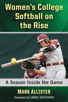 Mark Allister - Women's College Softball on the Rise, Häftad