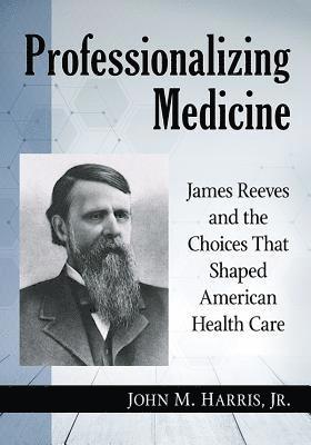 Professionalizing Medicine 1