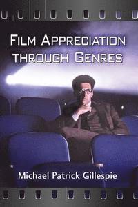 bokomslag Film Appreciation Through Genres