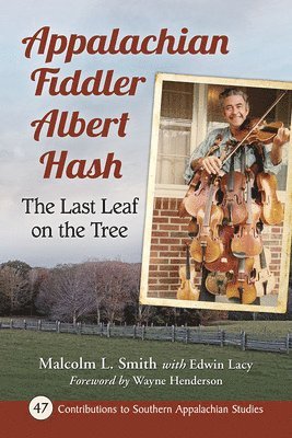 Malcolm L. Smith, Edwin Lacy - Appalachian Fiddler Albert Hash, Häftad