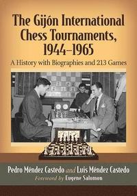 bokomslag The Gijon International Chess Tournaments, 1944-1965