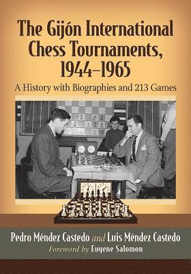 bokomslag Gijon International Chess Tournaments, 1944-1965