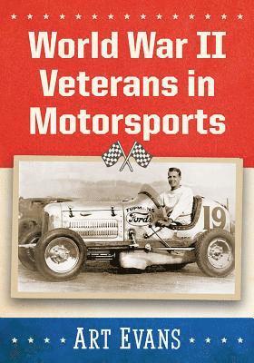 Art Evans - World War II Veterans in Motorsports, Häftad