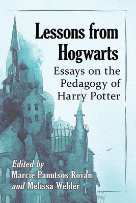 Marcie Panutsos Rovan, Melissa Wehler - Lessons from Hogwarts, Häftad