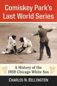 bokomslag Comiskey Park's Last World Series
