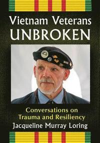 bokomslag Vietnam Veterans Unbroken