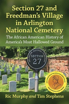 Section 27 and Freedman's Village in Arlington National Cemetery 1