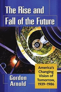 bokomslag Rise and Fall of the Future