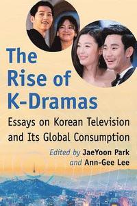 bokomslag The Rise of K-Dramas