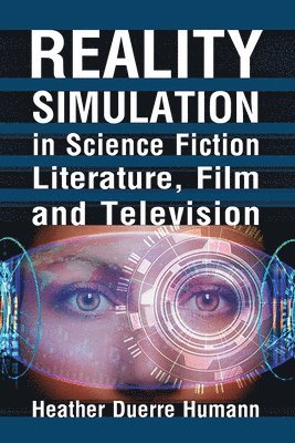 Reality Simulation in Science Fiction Literature, Film and Television