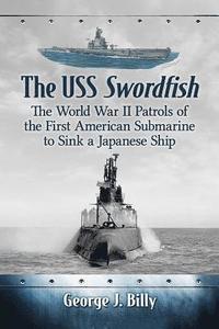 bokomslag The USS Swordfish