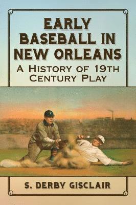 Early Baseball in New Orleans 1