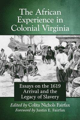 The African Experience in Colonial Virginia 1