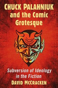 bokomslag Chuck Palahniuk and the Comic Grotesque