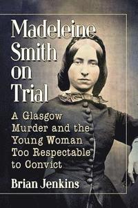 bokomslag Madeleine Smith on Trial