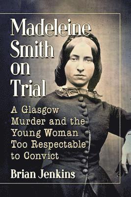 Madeleine Smith on Trial 1