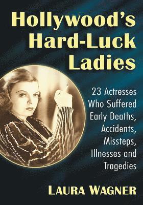 Laura Wagner - Hollywood's Hard-Luck Ladies, Häftad